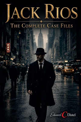Jack Rios - The Complete Case Files B0HC8HKYYS Book Cover