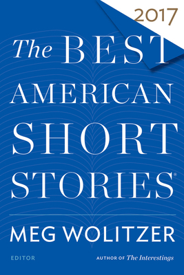 The Best American Short Stories 2017 0544582764 Book Cover