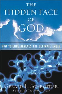 The Hidden Face of God: Science Reveals the Ult... 0684870592 Book Cover