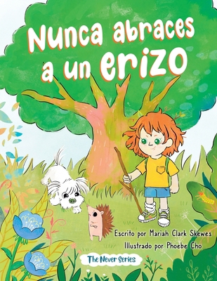 Nunca abraces a un erizo [Spanish] B0FTQTCKXG Book Cover