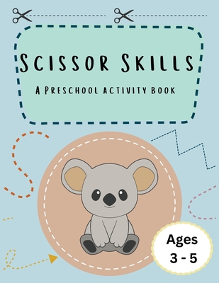 Scissor Skills: A preschool activity book 1839903287 Book Cover