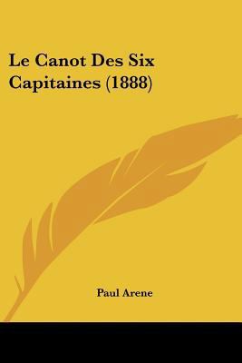 Le Canot Des Six Capitaines (1888) [French] 1160146489 Book Cover