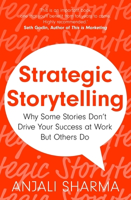 Strategic Storytelling: Why Some Stories Drive ... 1399804731 Book Cover