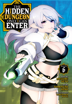 The Hidden Dungeon Only I Can Enter (Manga) Vol. 6 1638582483 Book Cover