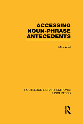 Accessing Noun-Phrase Antecedents 041572354X Book Cover