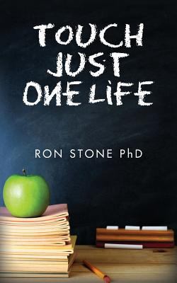 Touch Just One Life 1477638903 Book Cover