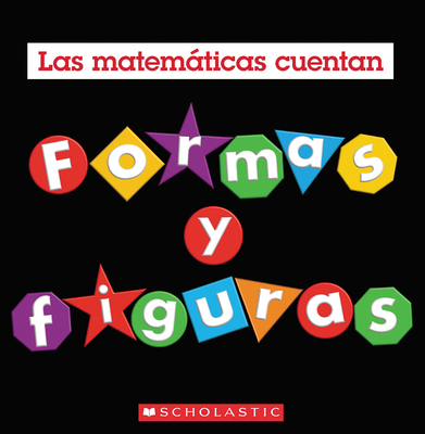 Formas Y Figuras (Las Matemáticas Cuentan) [Spanish] 1546102299 Book Cover