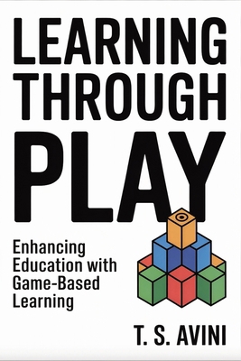Learning through Play: "Enhancing Education wit... B0HGGXGZWH Book Cover