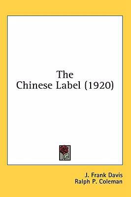 The Chinese Label (1920) 0548984220 Book Cover