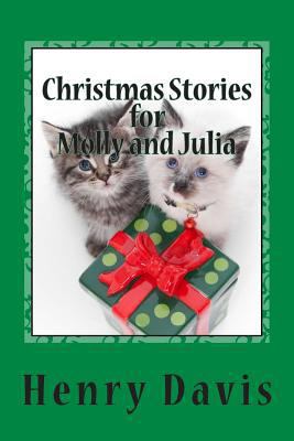 Christmas Stories for Molly and Julia: Stories ... 1449555489 Book Cover