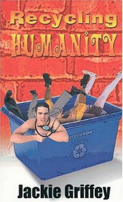 Recycling Humanity 1594533644 Book Cover