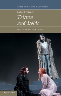 Richard Wagner: Tristan und Isolde 0521431387 Book Cover