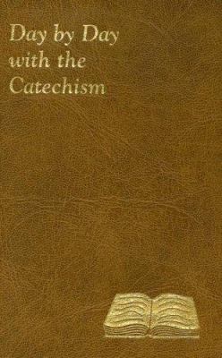 Day by Day with the Catechism 0899421873 Book Cover