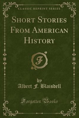 Short Stories from American History (Classic Re... 1330109015 Book Cover