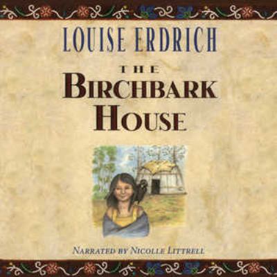 The Birchbark House Lib/E 1883332834 Book Cover