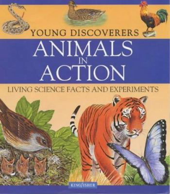 Young Discoverers: Animals in Action: Living Sc... 0753400472 Book Cover