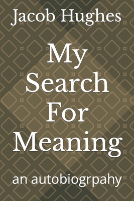 My Search For Meaning B0C7JCYKT6 Book Cover