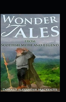 Wonder Tales from Scottish Myth and Legend (ill... B092XFBP8S Book Cover