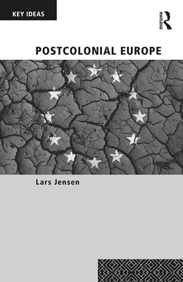 Postcolonial Europe 0367418053 Book Cover