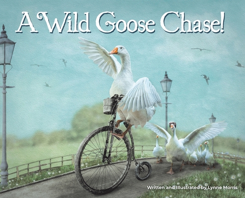 A Wild Goose Chase! 1949474283 Book Cover