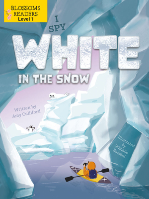 I Spy White in the Snow 1427151989 Book Cover