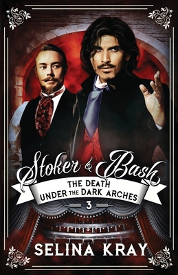 Stoker And Bash: The Death Under the Dark Arches 0995992568 Book Cover