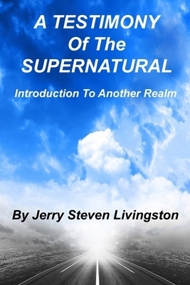 A Testimony Of The Supernatural: Introduction T...            Book Cover