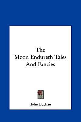 The Moon Endureth Tales and Fancies the Moon En... 1161471308 Book Cover