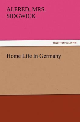 Home Life in Germany 3847223208 Book Cover