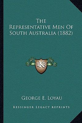 The Representative Men Of South Australia (1882) 1166608174 Book Cover