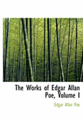 The Works of Edgar Allan Poe, Volume I [Large Print] 0554881888 Book Cover