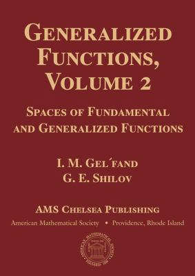 Generalized Functions, Volume 2: Spaces of Fund... 1470426595 Book Cover