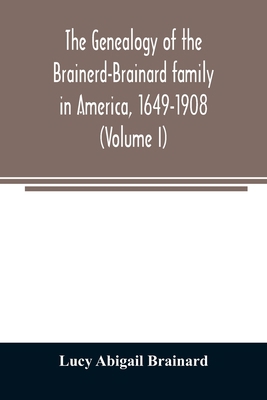 The genealogy of the Brainerd-Brainard family i... 9354023800 Book Cover