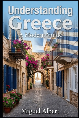 Understanding Greece: A Modern Guide B0GVRF941X Book Cover