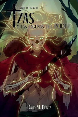 Tzas y las Lagunas del Poder [Spanish] B09TMXDFTQ Book Cover