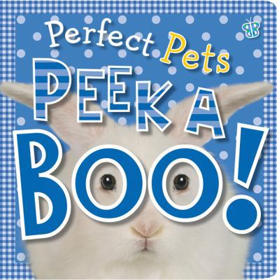 Peek A Boo! Perfect Pets 0545985463 Book Cover