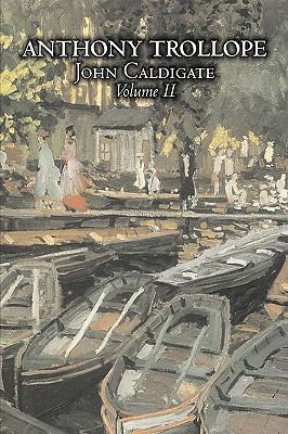 John Caldigate, Volume II of II by Anthony Trol... 1606642529 Book Cover