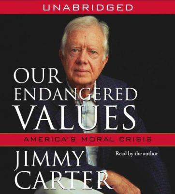 Our Endangered Values: America's Moral Crisis 0743551095 Book Cover