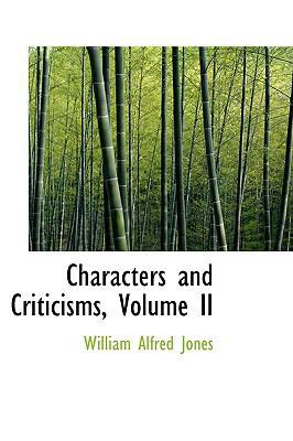 Characters and Criticisms, Volume II 1103679414 Book Cover