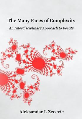 The Many Faces of Complexity: An Interdisciplin... 1987652967 Book Cover