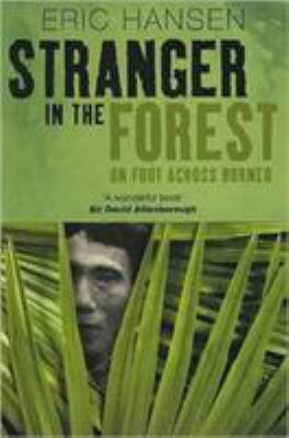 Stranger in the Forest: On Foot Across Borneo 041375930X Book Cover