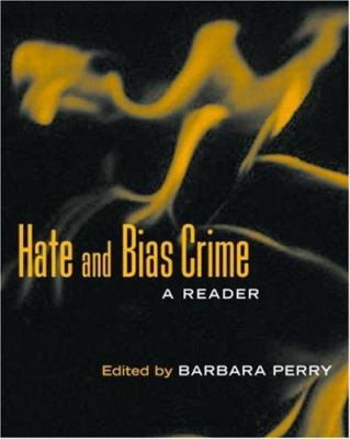 Hate and Bias Crime: A Reader 0415944082 Book Cover