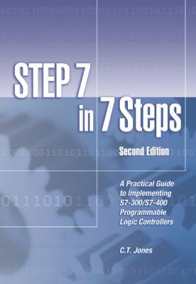 STEP 7 in 7 Steps: A Practical Guide to Impleme... 1889101036 Book Cover