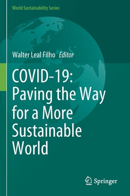 Covid-19: Paving the Way for a More Sustainable... 3030692868 Book Cover