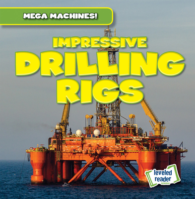 Impressive Drilling Rigs 1538283077 Book Cover