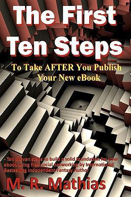 The First Ten Steps: Ten proven steps to build ... 1463606877 Book Cover