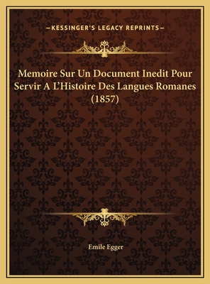 Memoire Sur Un Document Inedit Pour Servir A L'... [French] 1169501508 Book Cover