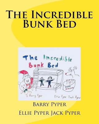 The Incredible Bunk Bed 1986753883 Book Cover