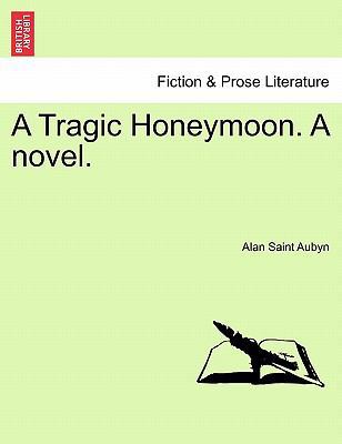 A Tragic Honeymoon. a Novel. 1241177619 Book Cover