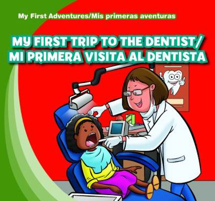 My First Trip to the Dentist/Mi Primera Visita ... [Spanish] 1433966271 Book Cover